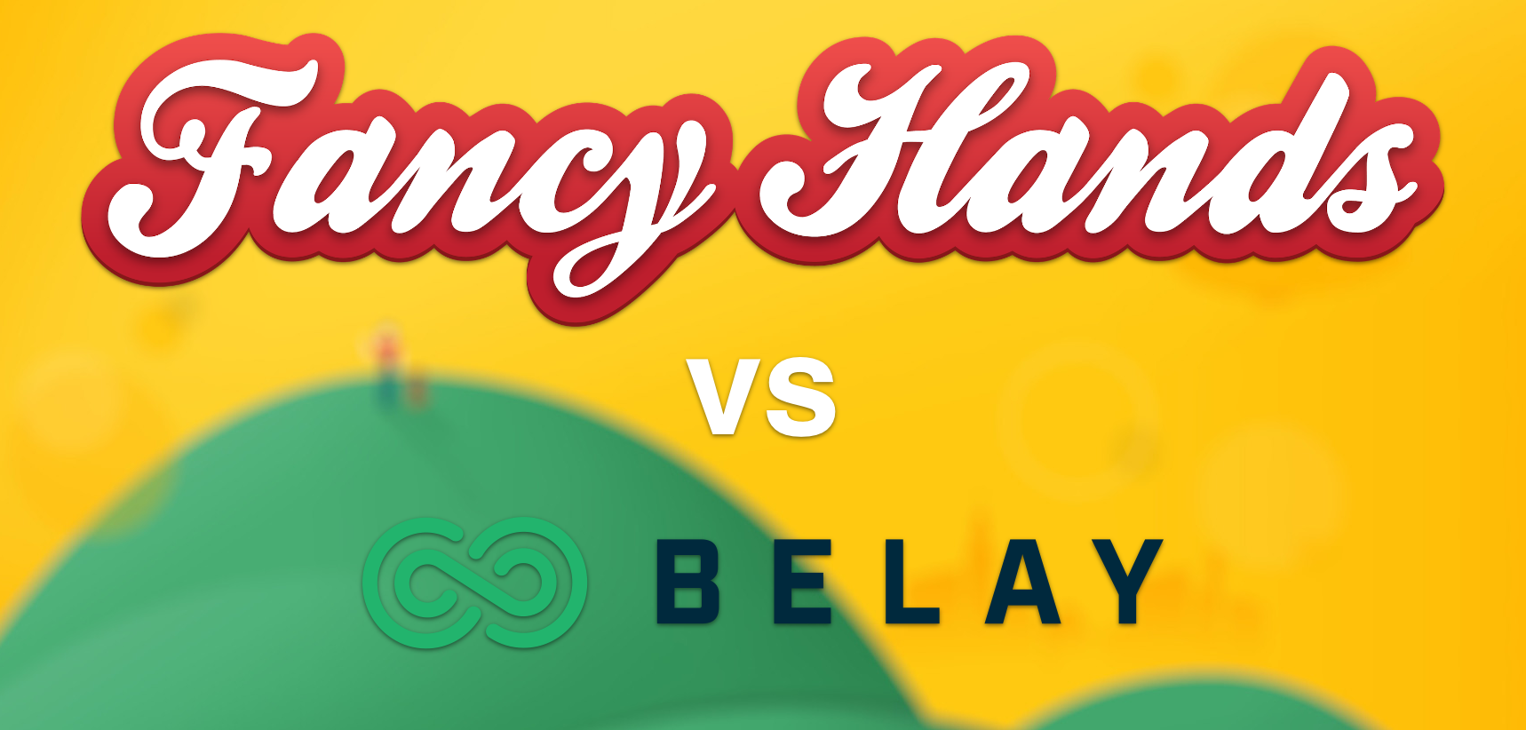 Fancy Hands vs Belay