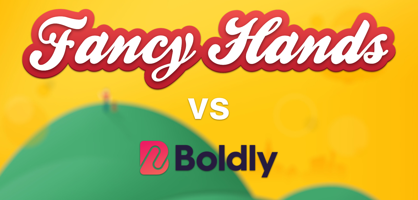 Fancy Hands vs Boldly